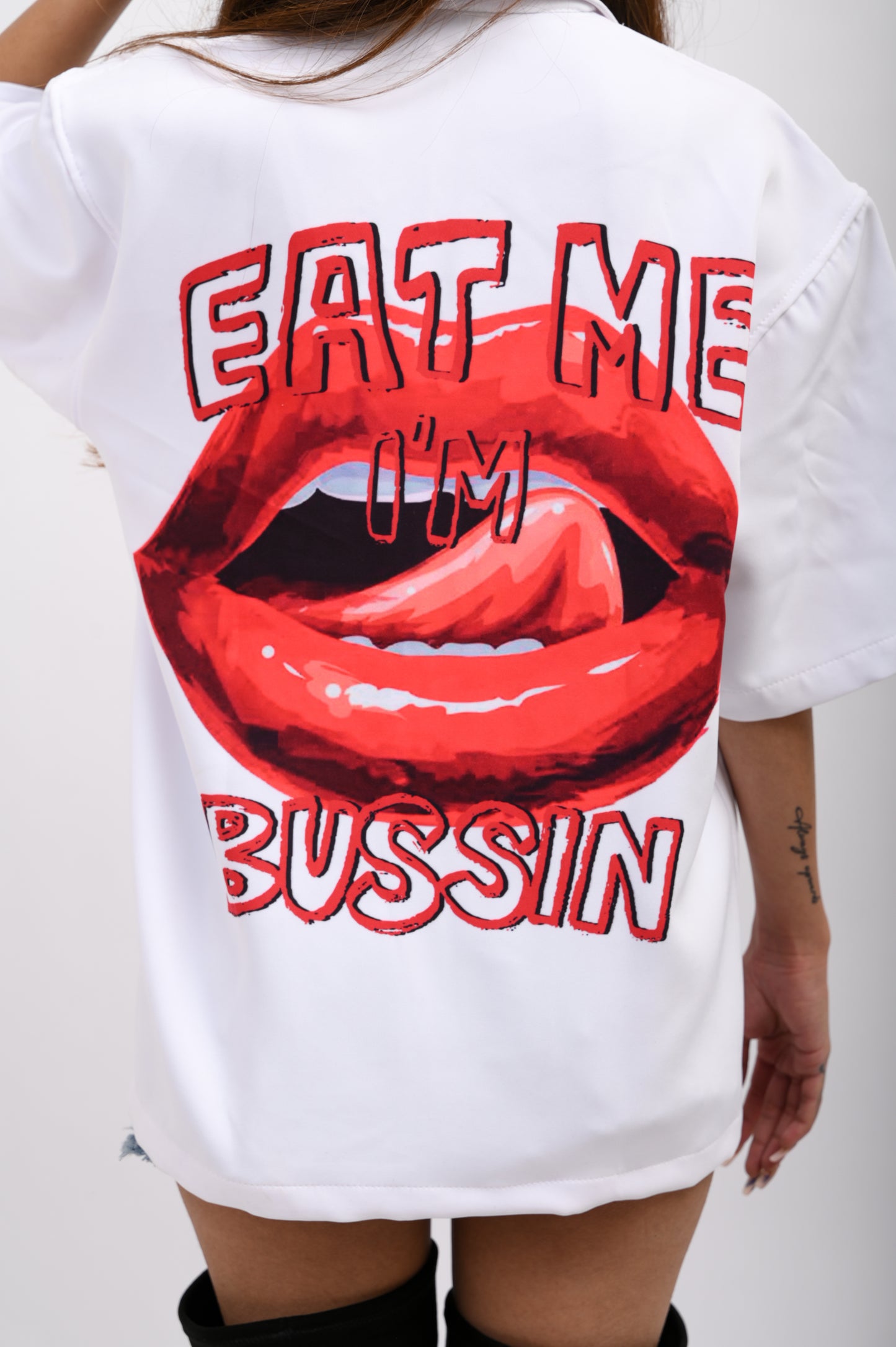 EAT ME I’M BUSSIN